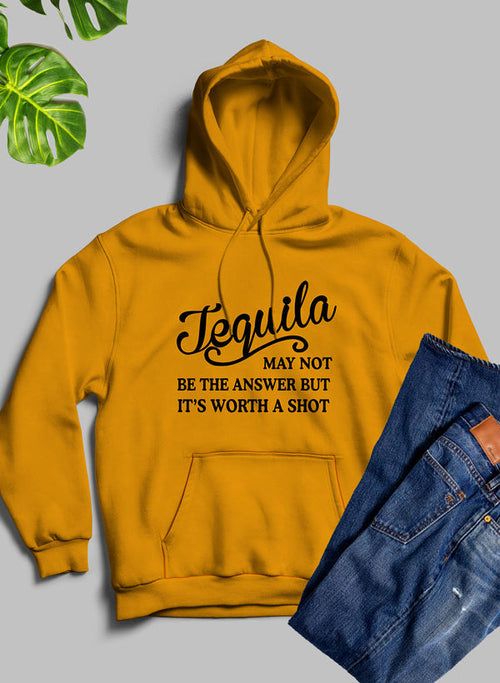 Tequila May Not Be The Answer Hoodie